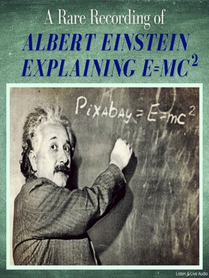cover image of A Rare Recording of Albert Einstein Explaining E=MC(squared)
